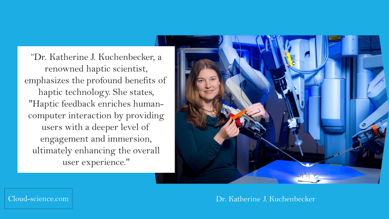 Dr. Katherine J. Kuchenbecker Saying about haptic