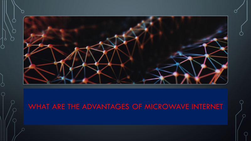 Advantages microwave internet