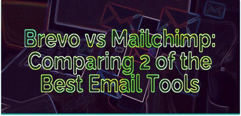 Brevo vs Mailchimp Comparing the best
