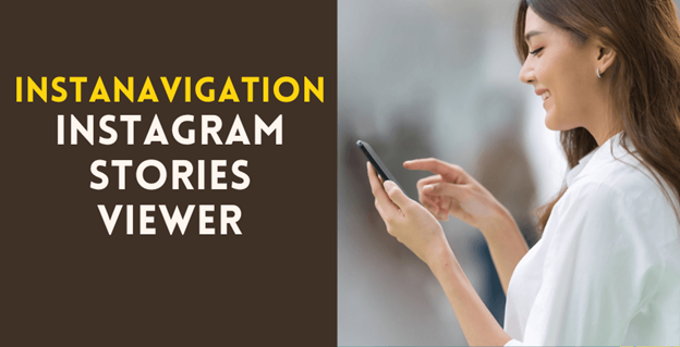 InstaNavigation – A Privacy Focused Tool on Instagram Stories