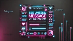 Can someone see if you unsend a message on Instagram