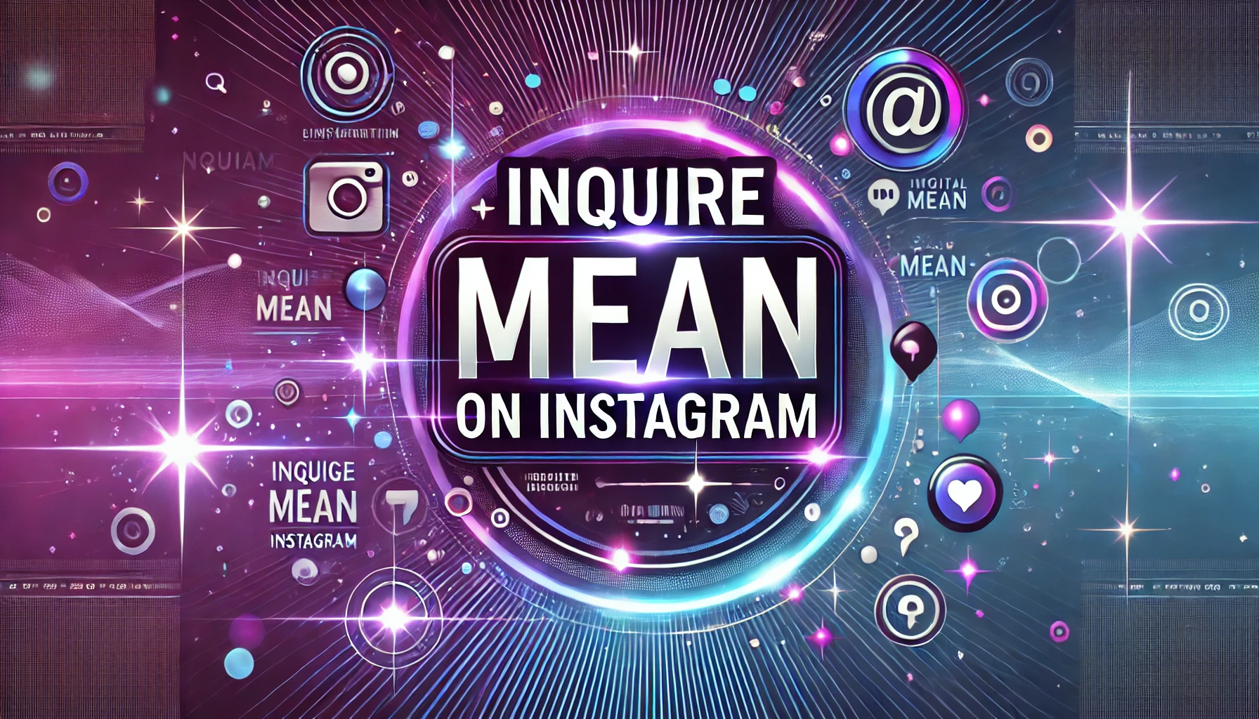 What Does Inquire Mean on Instagram