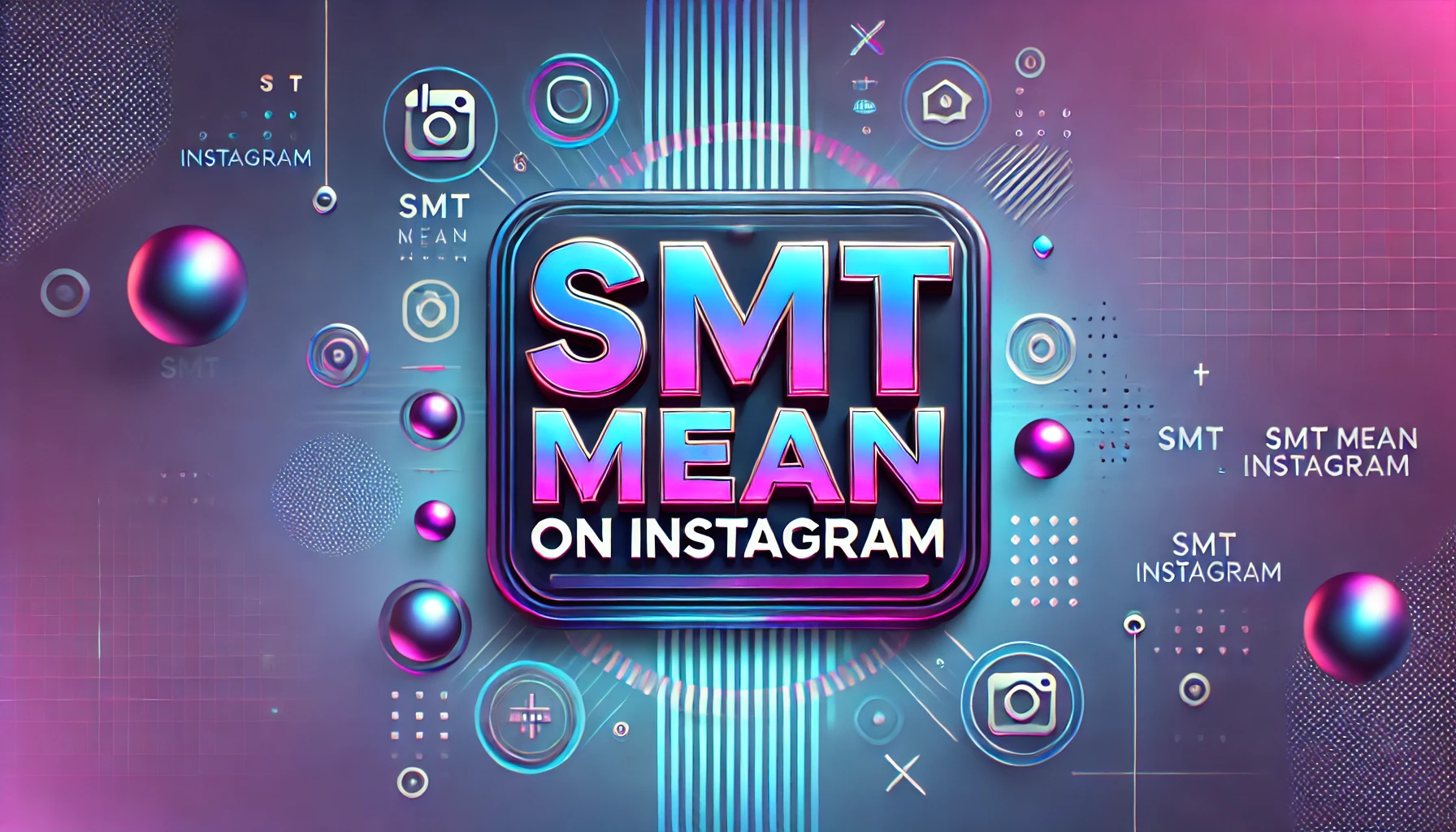 What Does SMT Mean on Instagram