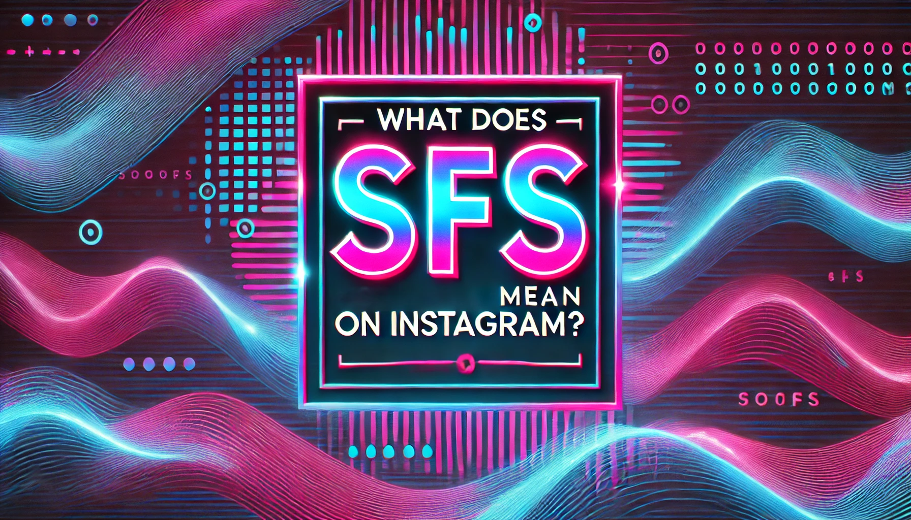 What does SFS mean on Instagram