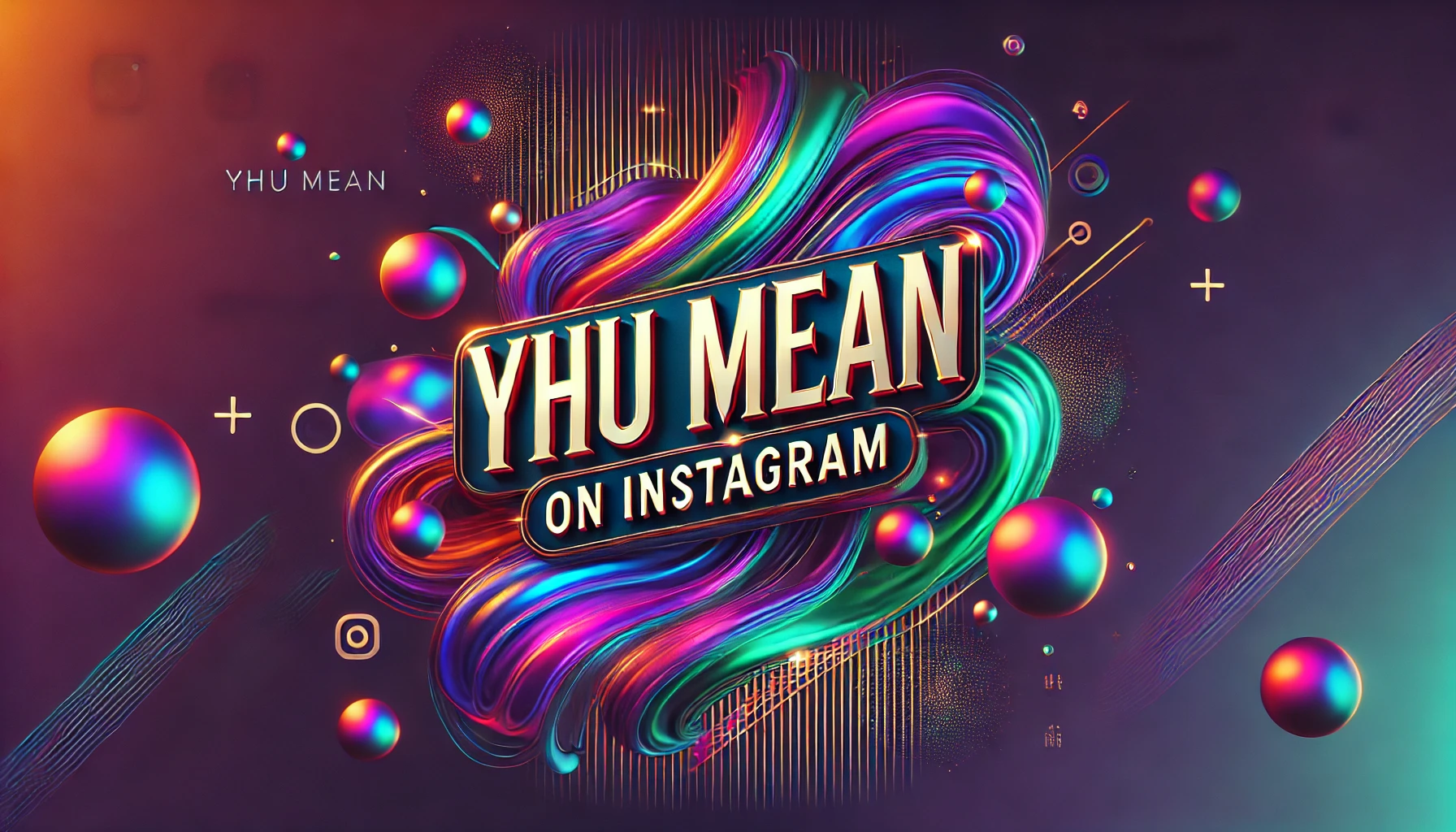 What does YHU mean on Instagram