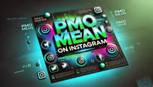 What Does PMO Mean on Instagram