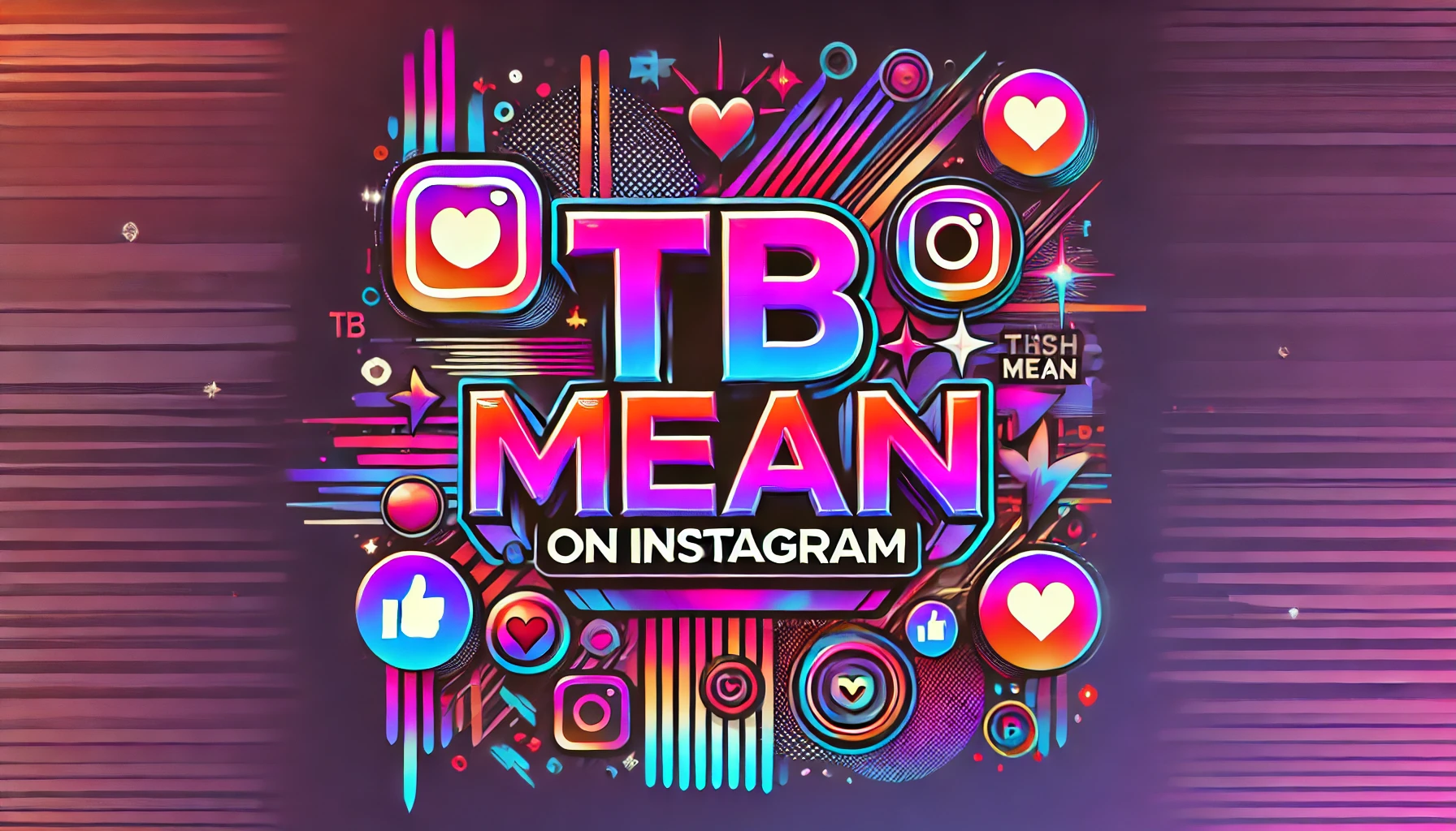 What Does TB Mean On Instagram