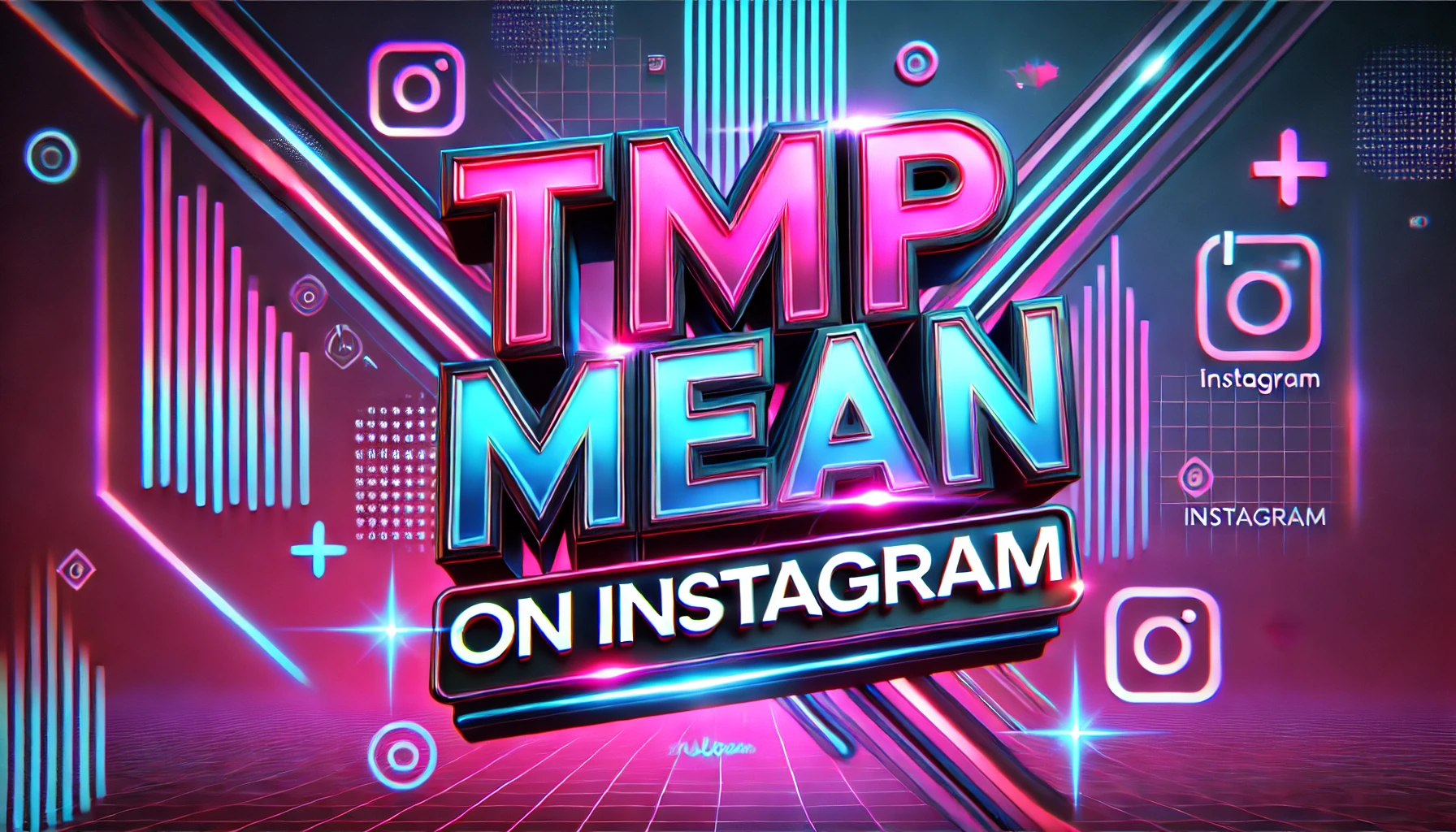 What Does TMP Mean on Instagram