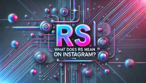 What does RS mean on Instagram